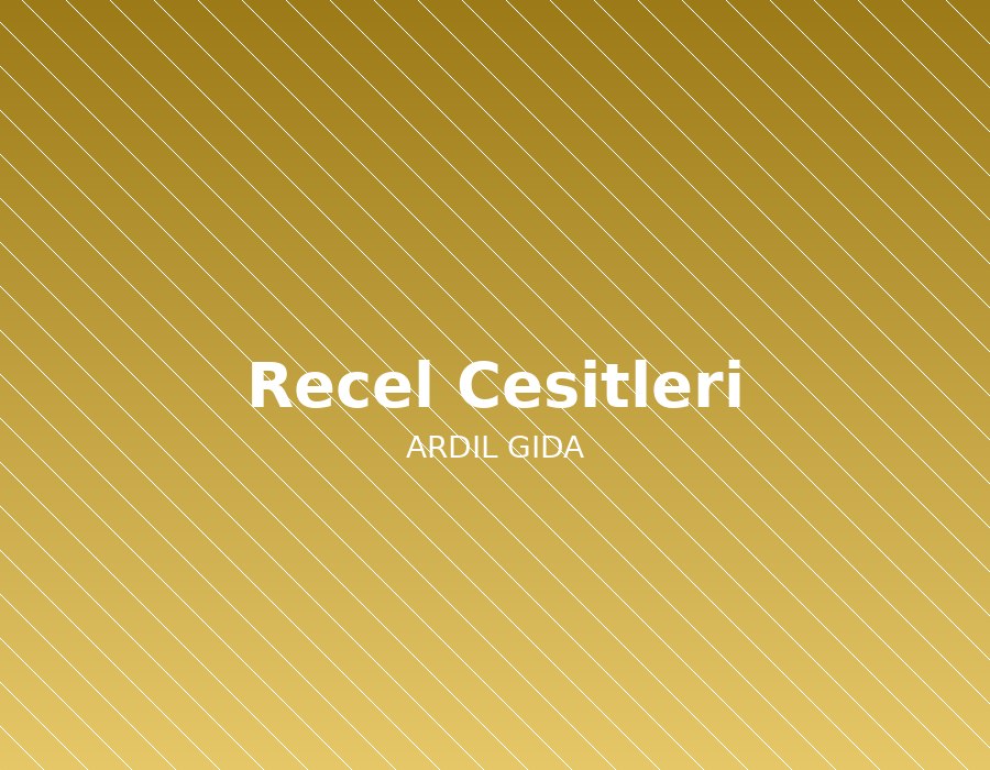 Reçel Çeşitleri